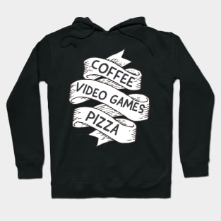 Coffee,  video games, pizza Hoodie